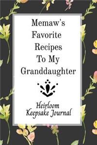 Memaw's Favorite Recipes To My Granddaughter Heirloom Keepsake Journal