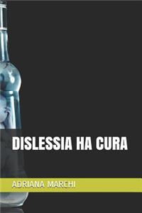 Dislessia Ha Cura