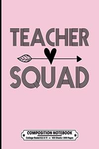 Teacher Squad Composition Notebook College Ruled