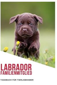 Labrador Familienmitglied Tagebuch für Tierliebhaber