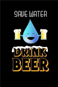 Save Water Drink Beer