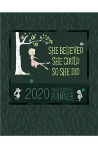 She Believed She Could - Planner 2020 Weekly and Monthly Diary