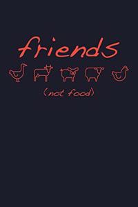 Friends Not Food