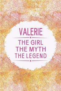 Valerie the Girl the Myth the Legend