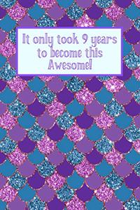 It Only Took 9 Years To Become This Awesome!
