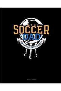 Soccer Dad Like a Regular Dad Only Cooler