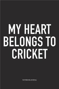 My Heart Belongs to Cricket