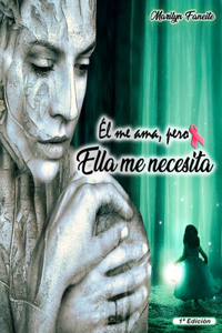 El me ama pero ella me necesita
