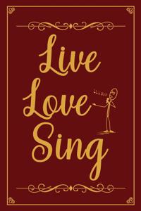 Live love sing