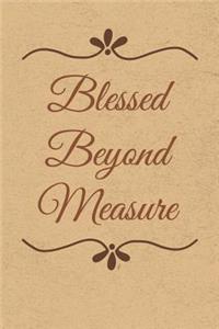 Blessed Beyond Measure