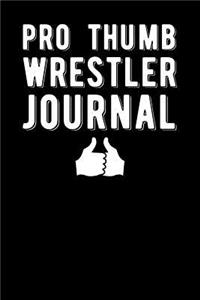 Pro Thumb Wrestler Journal