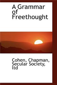 A Grammar of Freethought