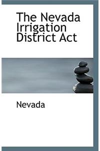 The Nevada Irrigation District ACT