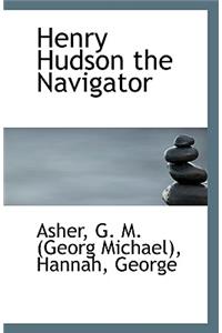 Henry Hudson the Navigator