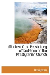 Minutes of the Presbytery of Redstone of the Presbyterian Church