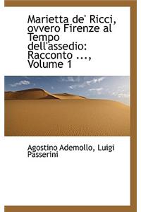 Marietta de' Ricci, Ovvero Firenze Al Tempo Dell'assedio