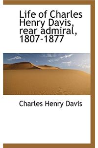 Life of Charles Henry Davis, Rear Admiral, 1807-1877