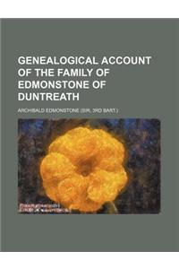 Genealogical Account of the Family of Edmonstone of Duntreath