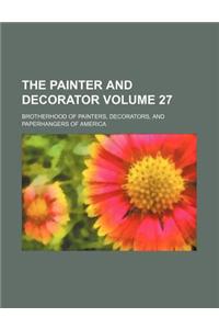 The Painter and Decorator Volume 27