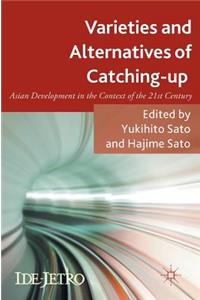 Varieties and Alternatives of Catching-Up