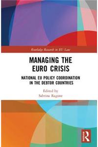 Managing the Euro Crisis