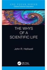 The Whys of a Scientific Life