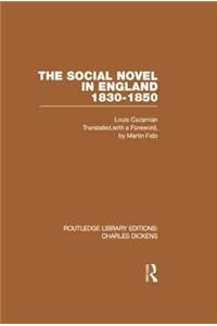 Social Novel in England 1830-1850 (Rle Dickens)