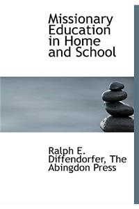 Missionary Education in Home and School