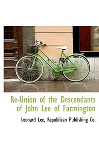 Re-Union of the Descendants of John Lee of Farmington