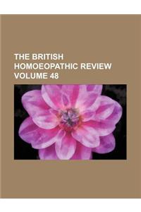 The British Homoeopathic Review Volume 48