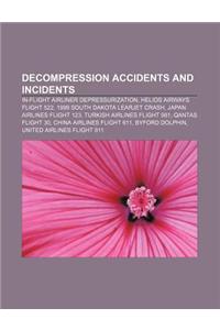 Decompression Accidents and Incidents