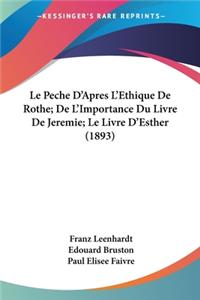 Le Peche D'Apres L'Ethique De Rothe; De L'Importance Du Livre De Jeremie; Le Livre D'Esther (1893)