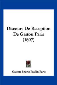 Discours De Reception De Gaston Paris (1897)