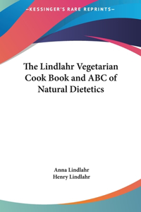 Lindlahr Vegetarian Cook Book and ABC of Natural Dietetics