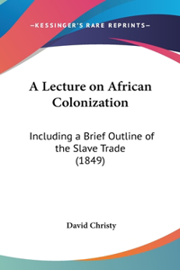 A Lecture on African Colonization