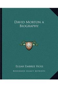 David Morton a Biography