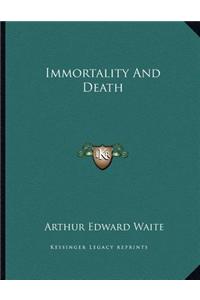 Immortality And Death