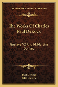 The Works of Charles Paul Dekock