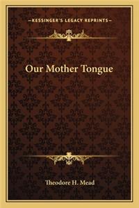 Our Mother Tongue