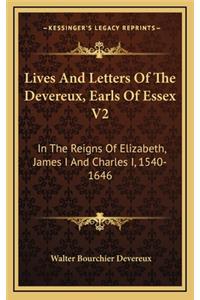 Lives and Letters of the Devereux, Earls of Essex V2
