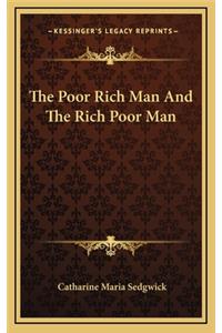 The Poor Rich Man and the Rich Poor Man