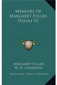 Memoirs of Margaret Fuller Ossoli V2