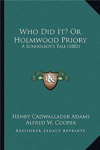 Who Did It? or Holmwood Priory
