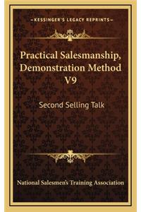 Practical Salesmanship, Demonstration Method V9