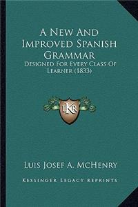 A New And Improved Spanish Grammar