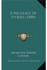 A Necklace Of Stories (1880)