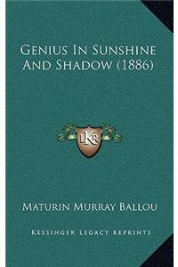 Genius in Sunshine and Shadow (1886)