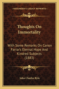 Thoughts On Immortality