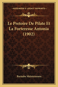 Pretoire De Pilate Et La Forteresse Antonia (1902)