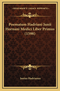 Poematum Hadriani Junii Hornani Medici Liber Primus (1598)